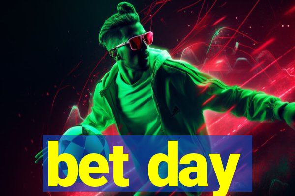 bet day